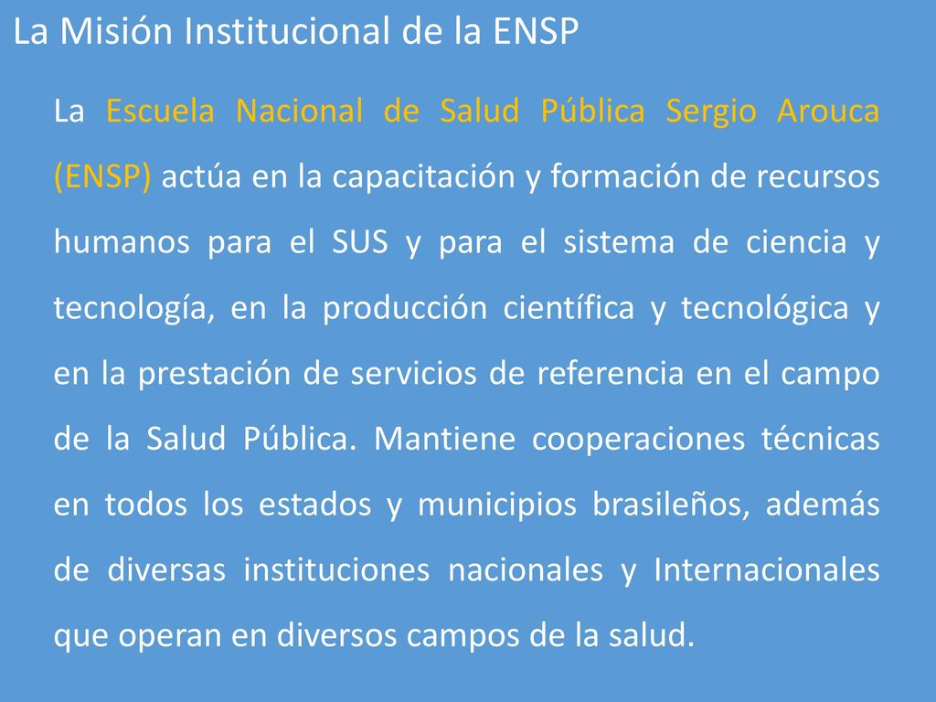 La Misión Institucional de la ENSP