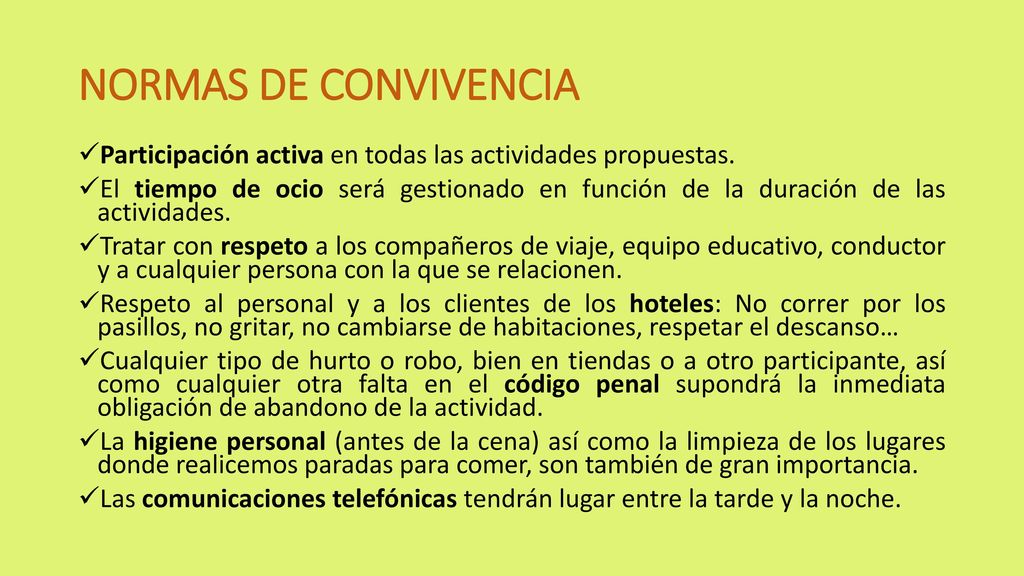 NORMAS DE CONVIVENCIA Participación activa en todas las actividades propuestas.