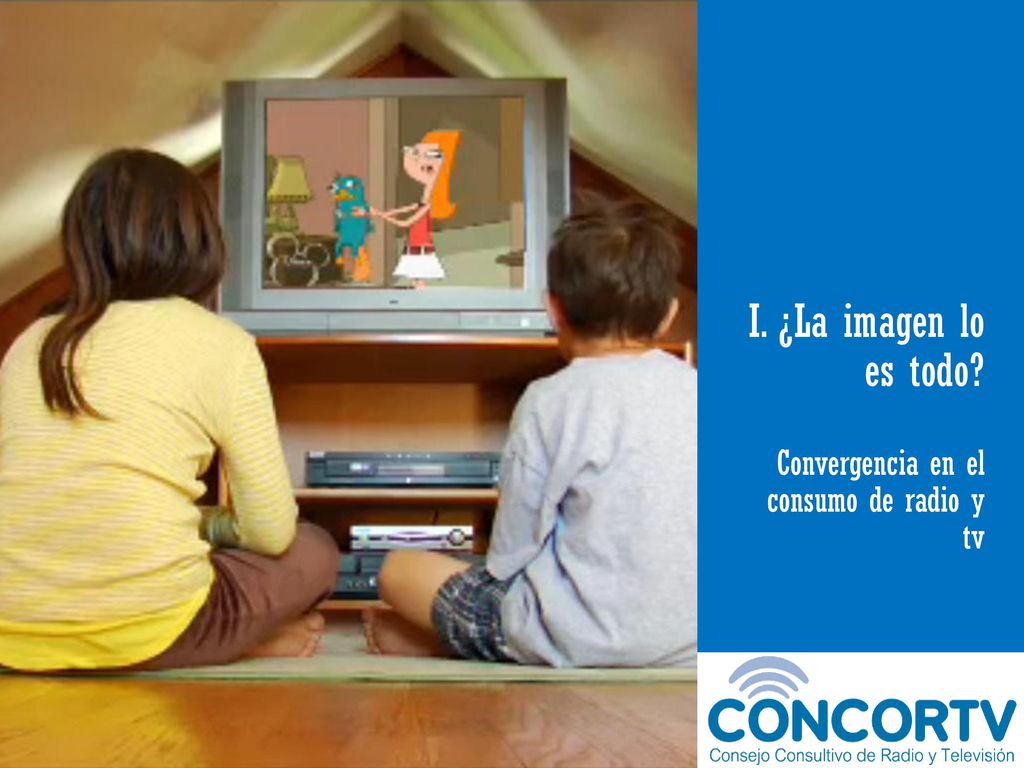 I. ¿La imagen lo es todo Convergencia en el consumo de radio y tv