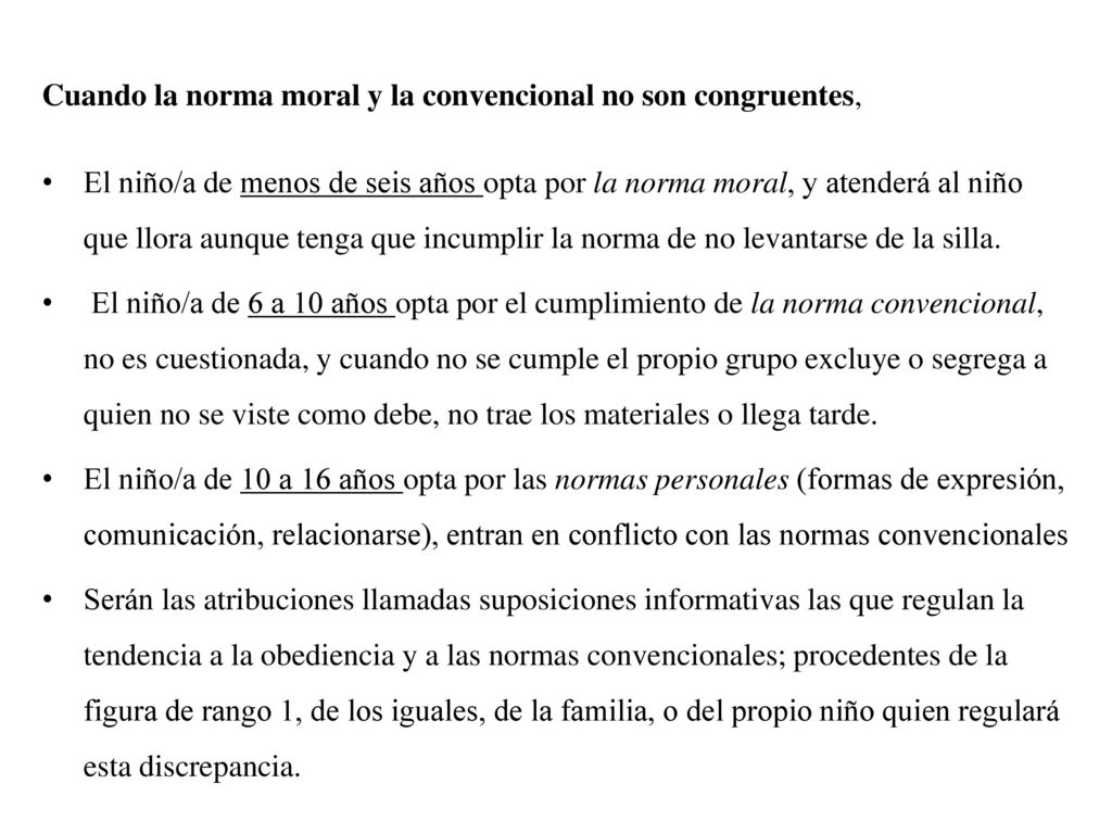 Cuando la norma moral y la convencional no son congruentes,