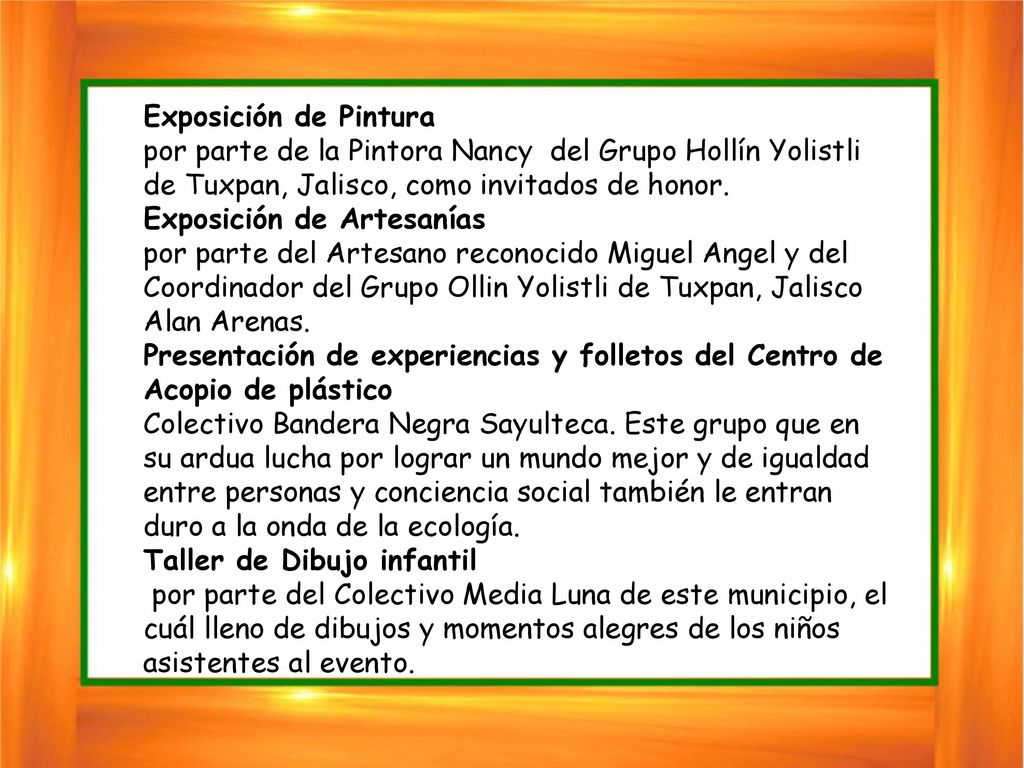 Exposición de Pintura por parte de la Pintora Nancy del Grupo Hollín Yolistli de Tuxpan, Jalisco, como invitados de honor.