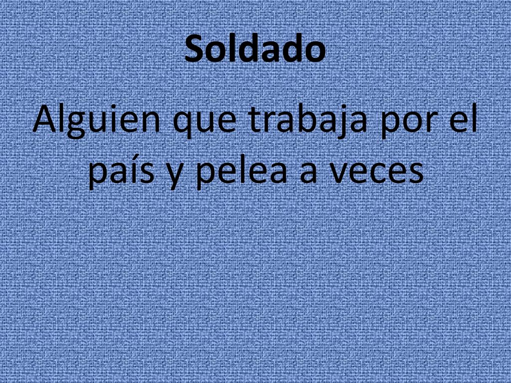 Alguien que trabaja por el país y pelea a veces
