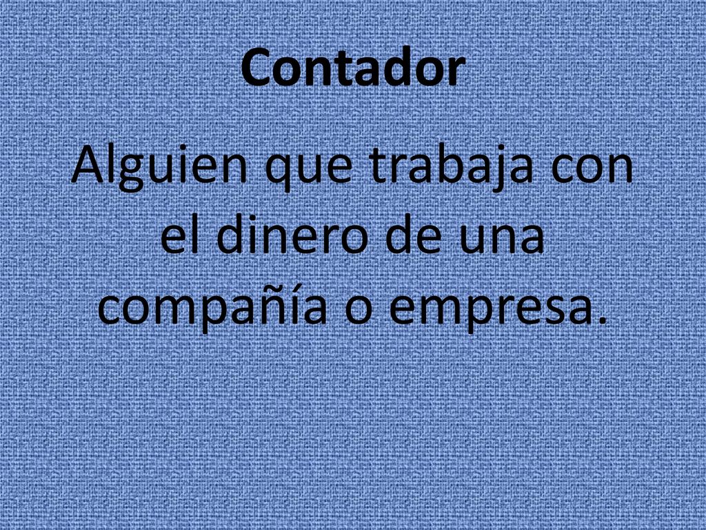 Alguien que trabaja con el dinero de una compañía o empresa.