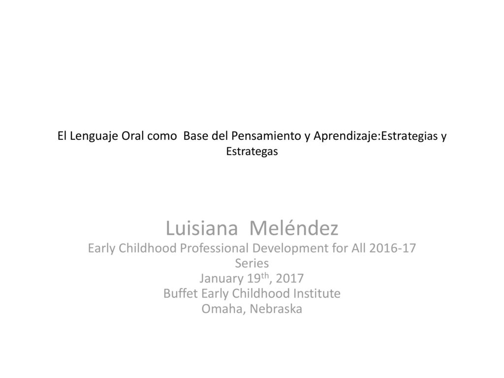 El Lenguaje Oral como Base del Pensamiento y Aprendizaje:Estrategias y Estrategas