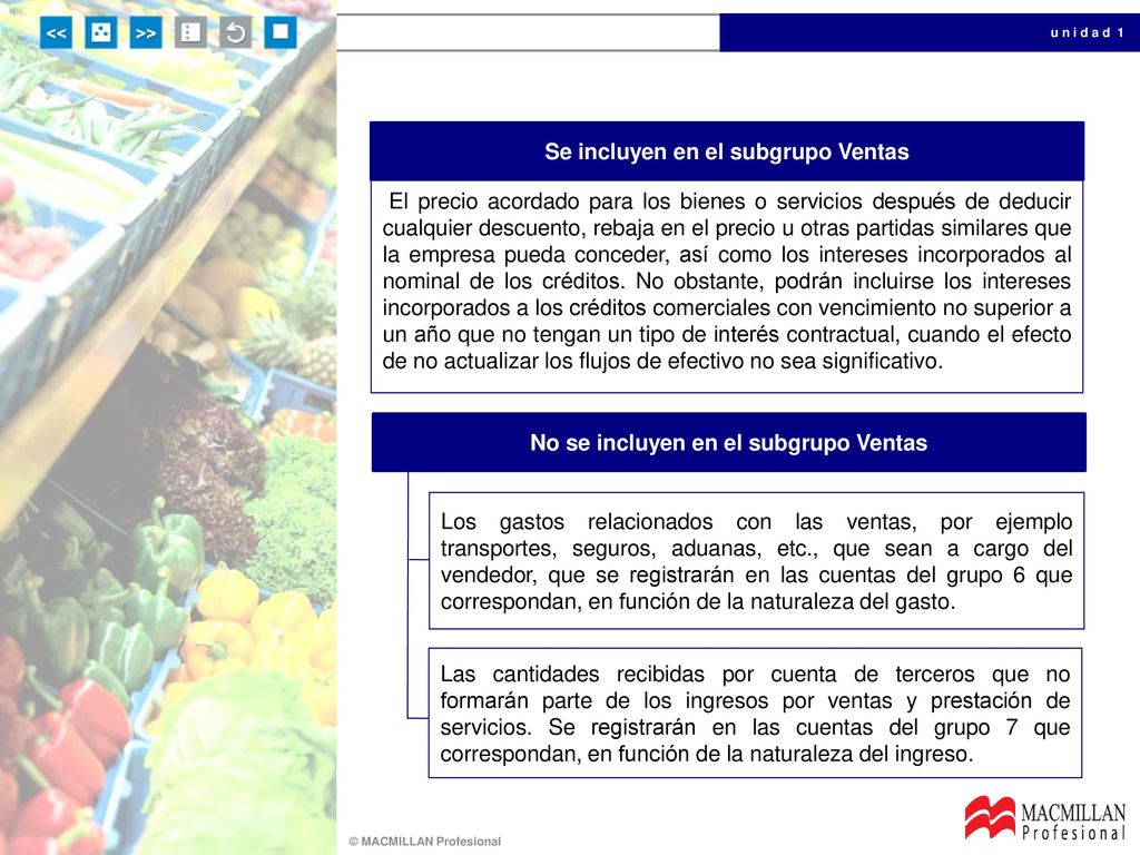 Se incluyen en el subgrupo Ventas No se incluyen en el subgrupo Ventas
