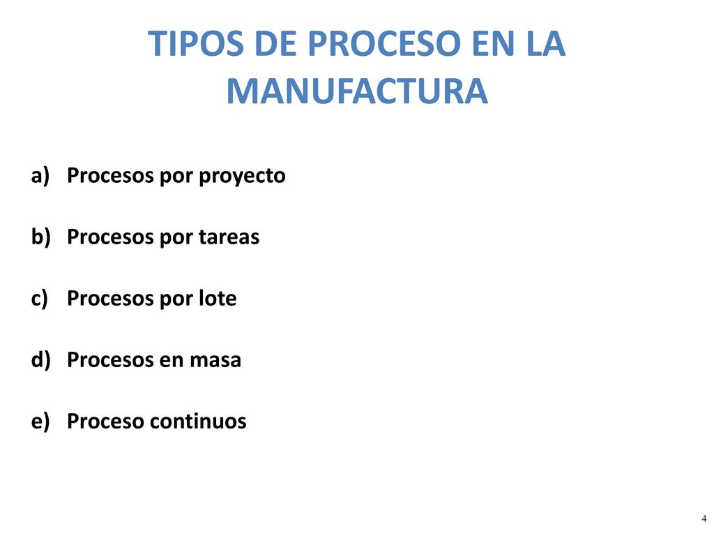 TIPOS DE PROCESO EN LA MANUFACTURA