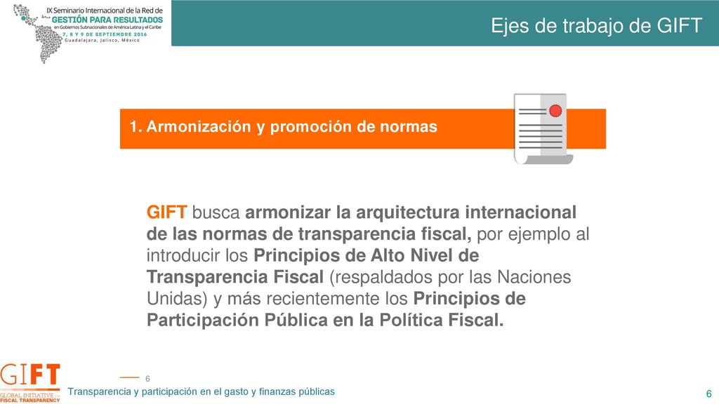 Ejes de trabajo de GIFT 1. Armonización y promoción de normas.