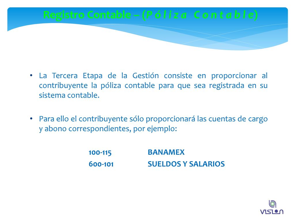Registro Contable – (P ó l i z a C o n t a b l e)
