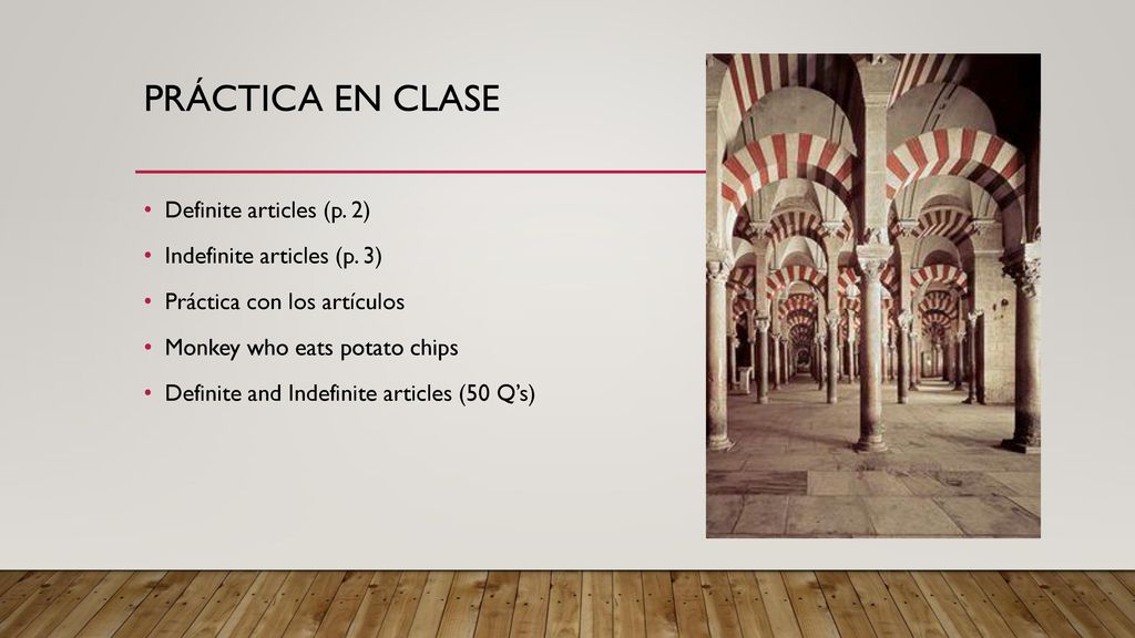 Práctica en clase Definite articles (p. 2) Indefinite articles (p. 3)
