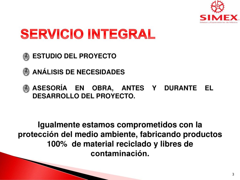 SERVICIO INTEGRAL ESTUDIO DEL PROYECTO. ANÁLISIS DE NECESIDADES. ASESORÍA EN OBRA, ANTES Y DURANTE EL DESARROLLO DEL PROYECTO.