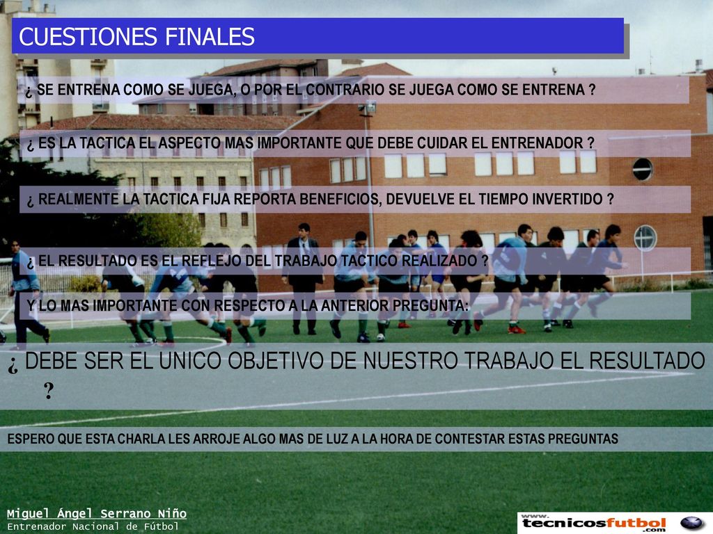 ¿ DEBE SER EL UNICO OBJETIVO DE NUESTRO TRABAJO EL RESULTADO
