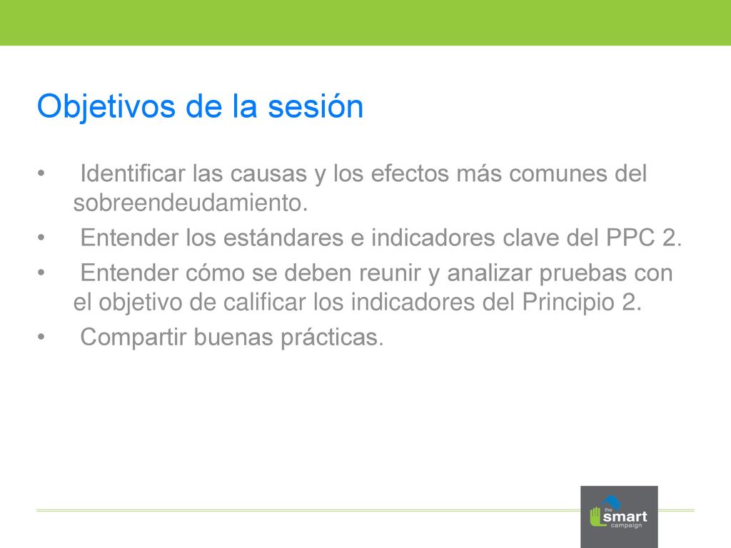 Objetivos de la sesión Identificar las causas y los efectos más comunes del sobreendeudamiento.