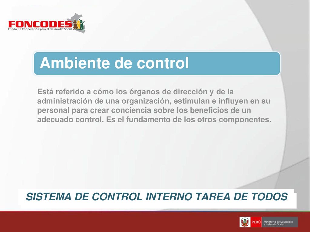 Ambiente de control SISTEMA DE CONTROL INTERNO TAREA DE TODOS