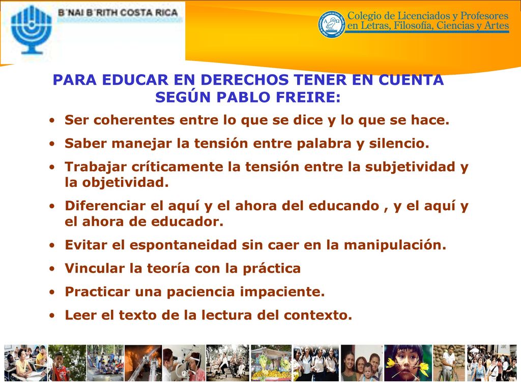 PARA EDUCAR EN DERECHOS TENER EN CUENTA SEGÚN PABLO FREIRE:
