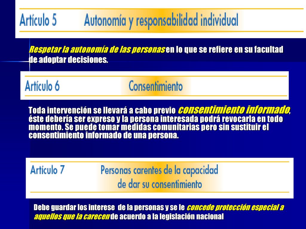 Respetar la autonomía de las personas en lo que se refiere en su facultad de adoptar decisiones.