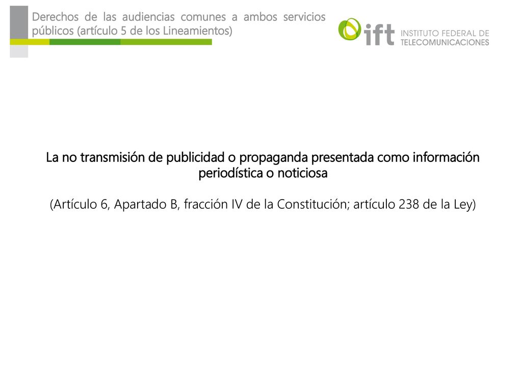 Derechos de las audiencias comunes a ambos servicios públicos (artículo 5 de los Lineamientos)
