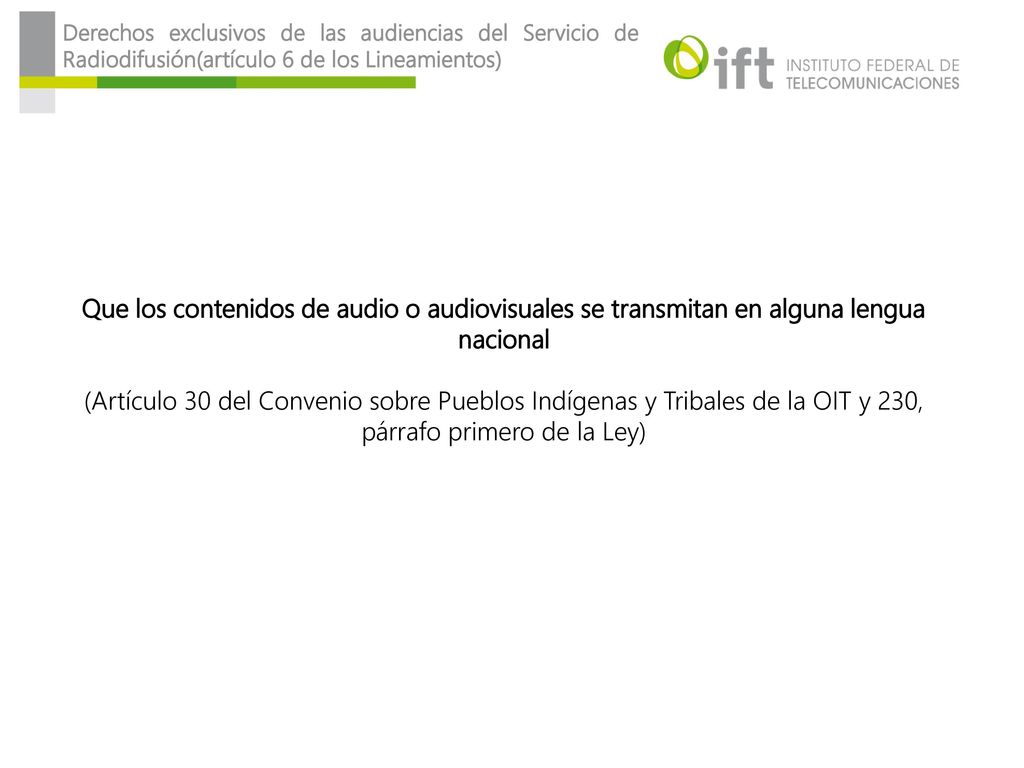 Derechos exclusivos de las audiencias del Servicio de Radiodifusión(artículo 6 de los Lineamientos)