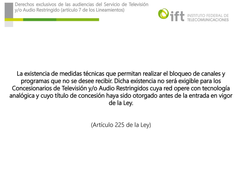 Derechos exclusivos de las audiencias del Servicio de Televisión y/o Audio Restringido (artículo 7 de los Lineamientos)
