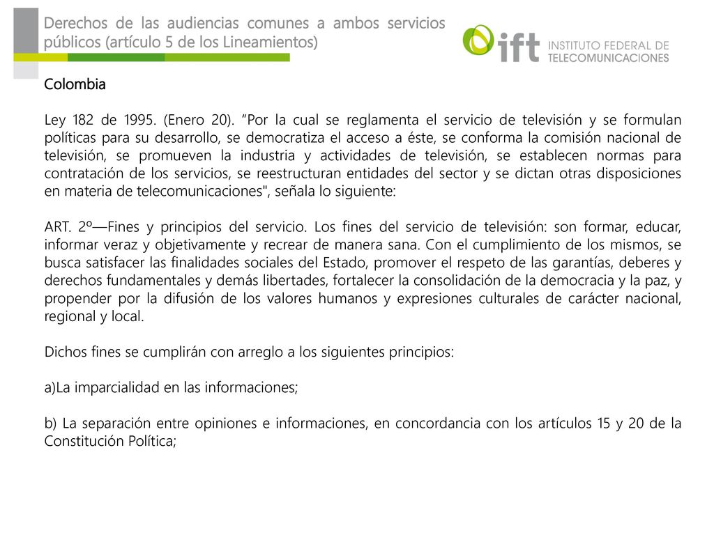 Derechos de las audiencias comunes a ambos servicios públicos (artículo 5 de los Lineamientos)