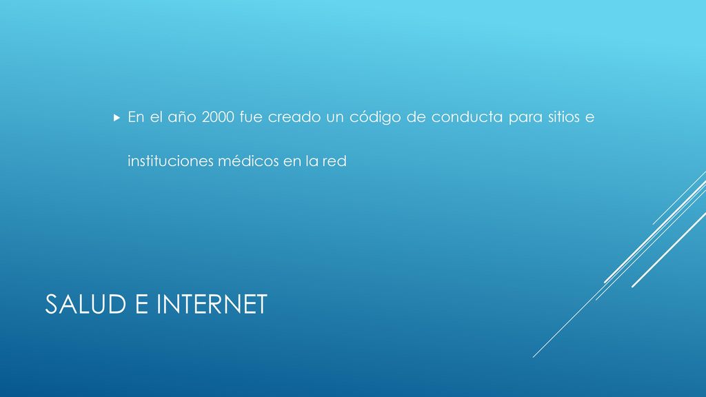En el año 2000 fue creado un código de conducta para sitios e instituciones médicos en la red