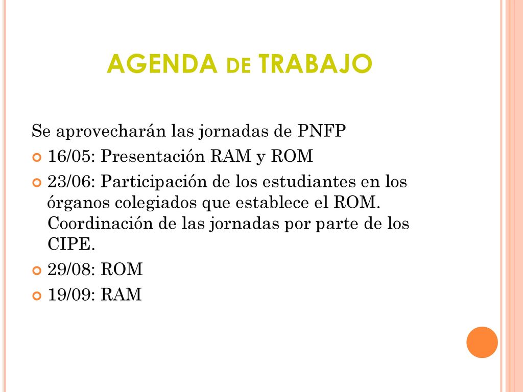 AGENDA de TRABAJO Se aprovecharán las jornadas de PNFP