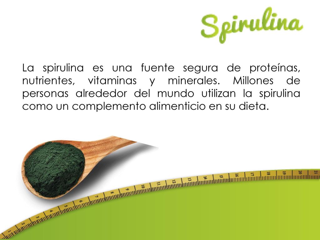 La spirulina es una fuente segura de proteínas, nutrientes, vitaminas y minerales.