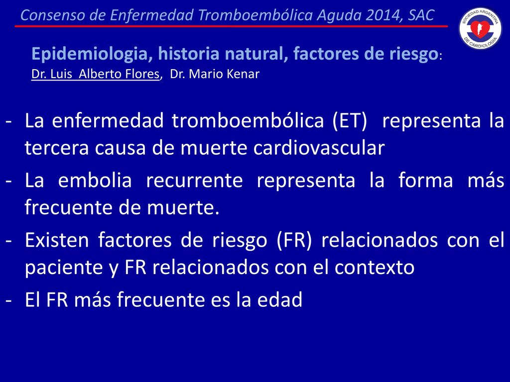 La embolia recurrente representa la forma más frecuente de muerte.