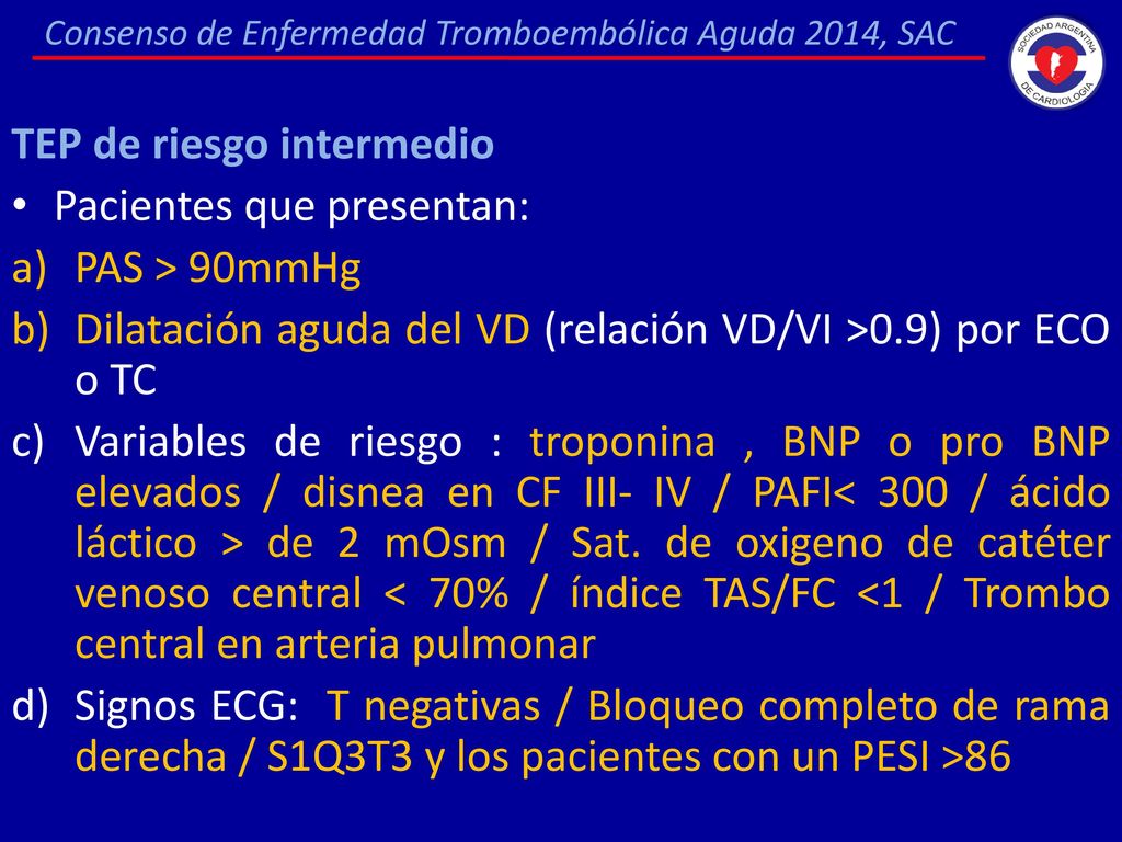 TEP de riesgo intermedio Pacientes que presentan: PAS > 90mmHg