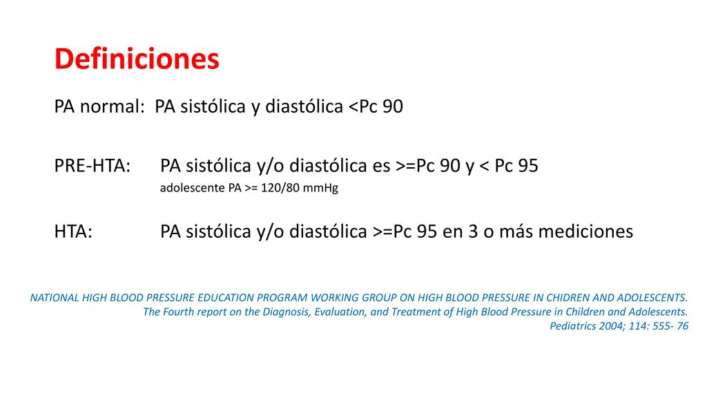 Definiciones PA normal: PA sistólica y diastólica <Pc 90