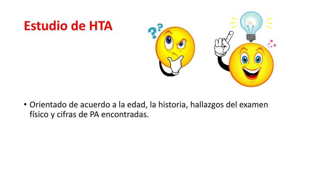 Estudio de HTA Orientado de acuerdo a la edad, la historia, hallazgos del examen físico y cifras de PA encontradas.
