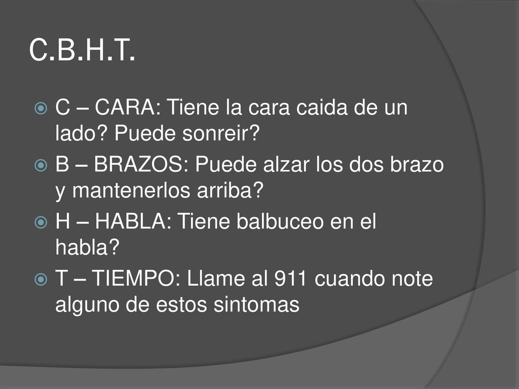 C.B.H.T. C – CARA: Tiene la cara caida de un lado Puede sonreir