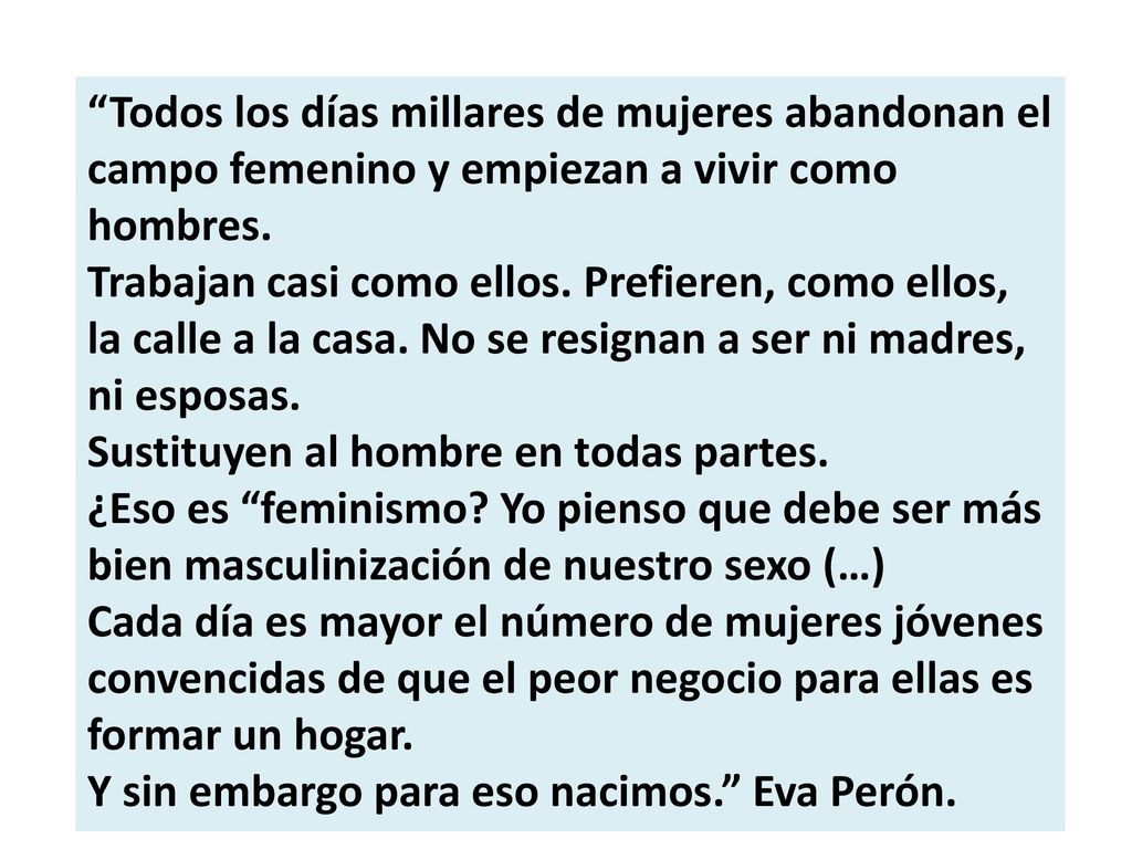 Todos los días millares de mujeres abandonan el campo femenino y empiezan a vivir como hombres.