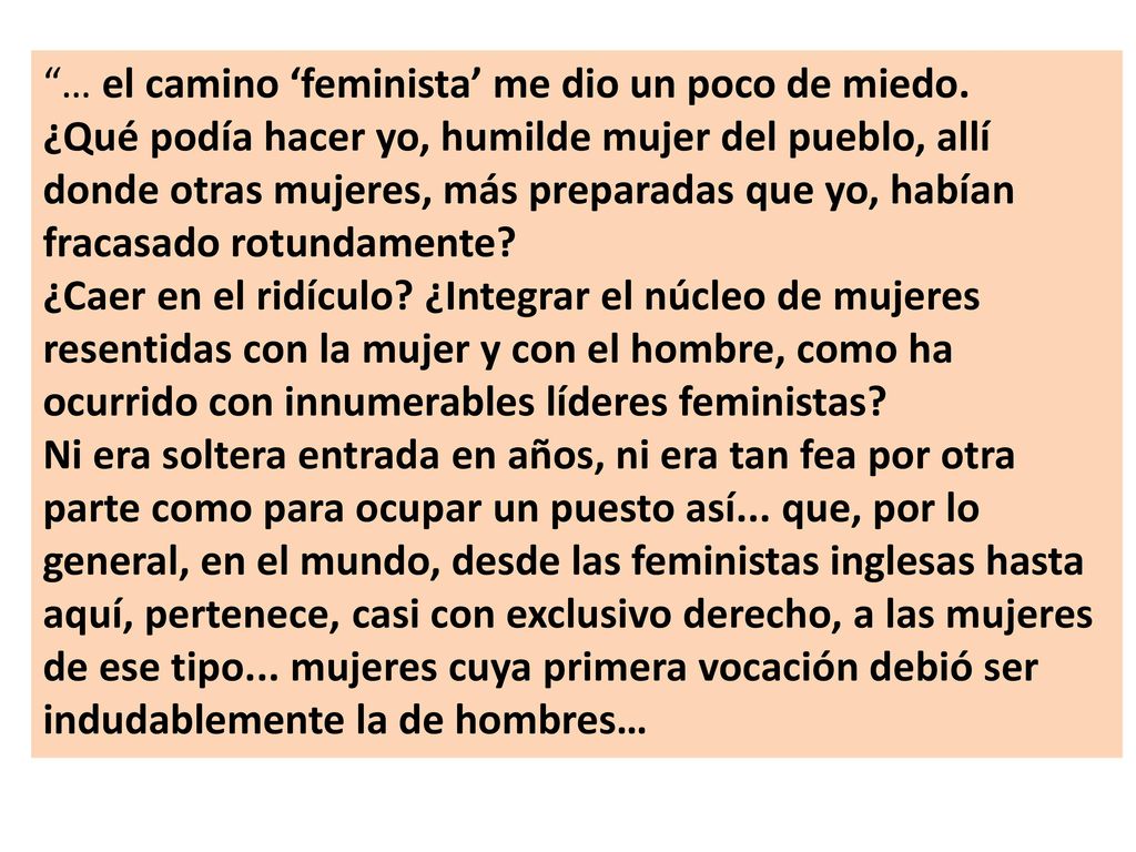 … el camino ‘feminista’ me dio un poco de miedo.