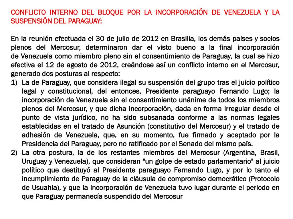 CONFLICTO INTERNO DEL BLOQUE POR LA INCORPORACIÓN DE VENEZUELA Y LA SUSPENSIÓN DEL PARAGUAY: