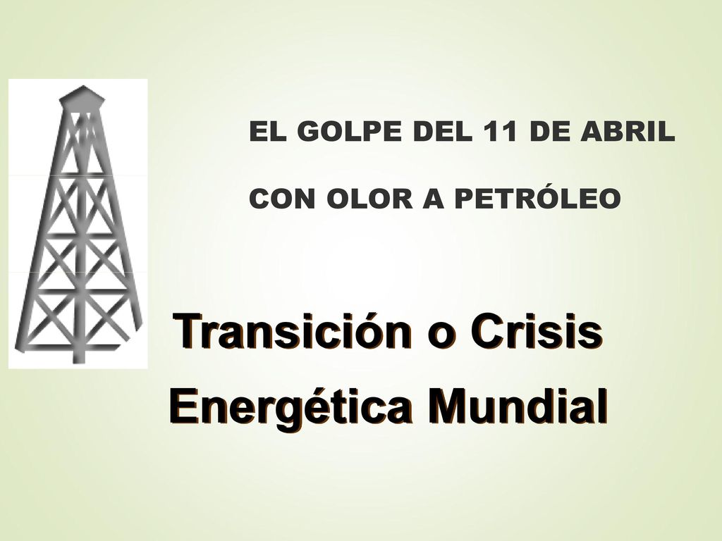 EL GOLPE DEL 11 DE ABRIL CON OLOR A PETRÓLEO
