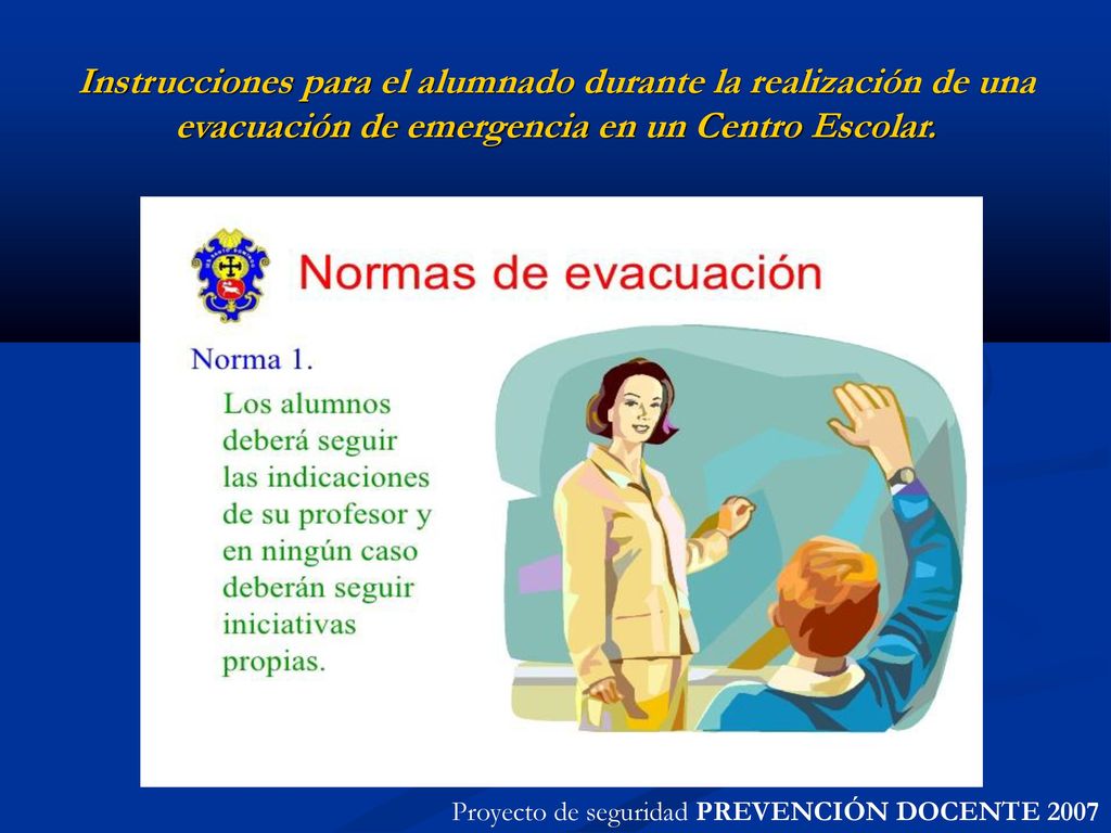 Instrucciones para el alumnado durante la realización de una evacuación de emergencia en un Centro Escolar.