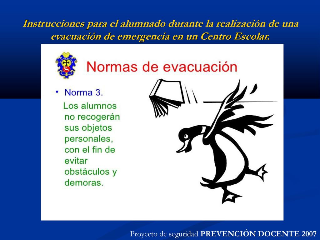 Instrucciones para el alumnado durante la realización de una evacuación de emergencia en un Centro Escolar.