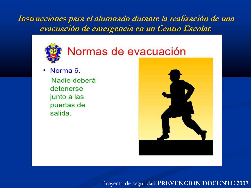 Instrucciones para el alumnado durante la realización de una evacuación de emergencia en un Centro Escolar.