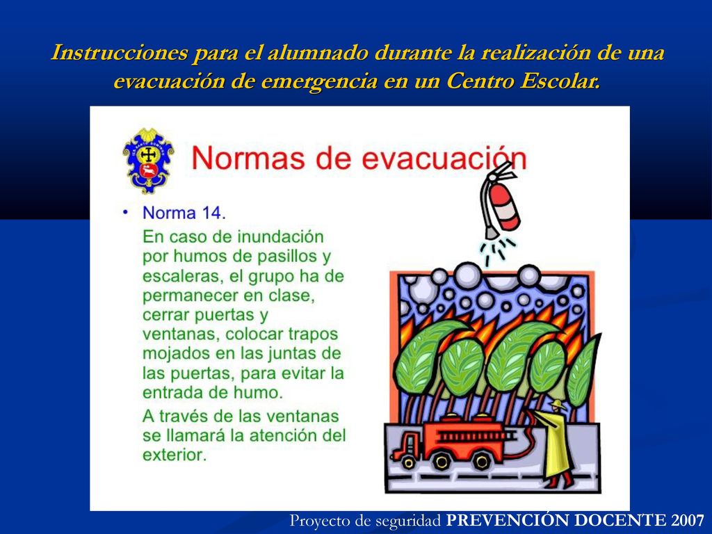 Instrucciones para el alumnado durante la realización de una evacuación de emergencia en un Centro Escolar.