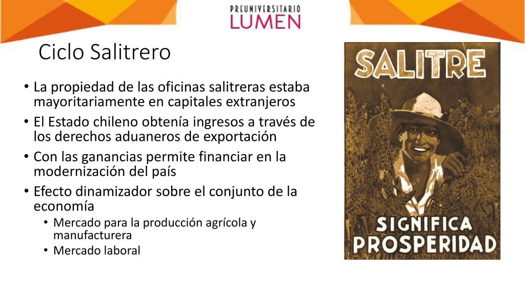 Ciclo Salitrero La propiedad de las oficinas salitreras estaba mayoritariamente en capitales extranjeros.