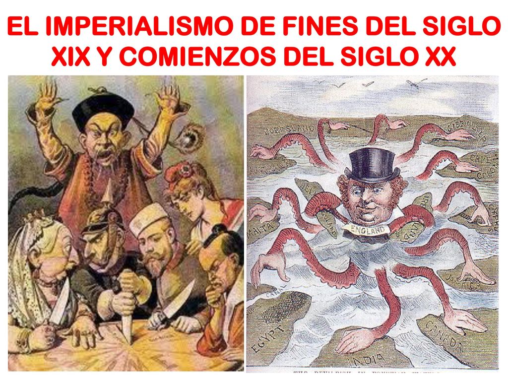 EL IMPERIALISMO DE FINES DEL SIGLO XIX Y COMIENZOS DEL SIGLO XX
