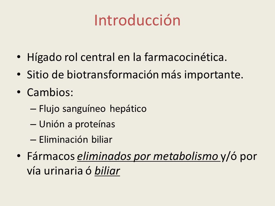 Introducción Hígado rol central en la farmacocinética.