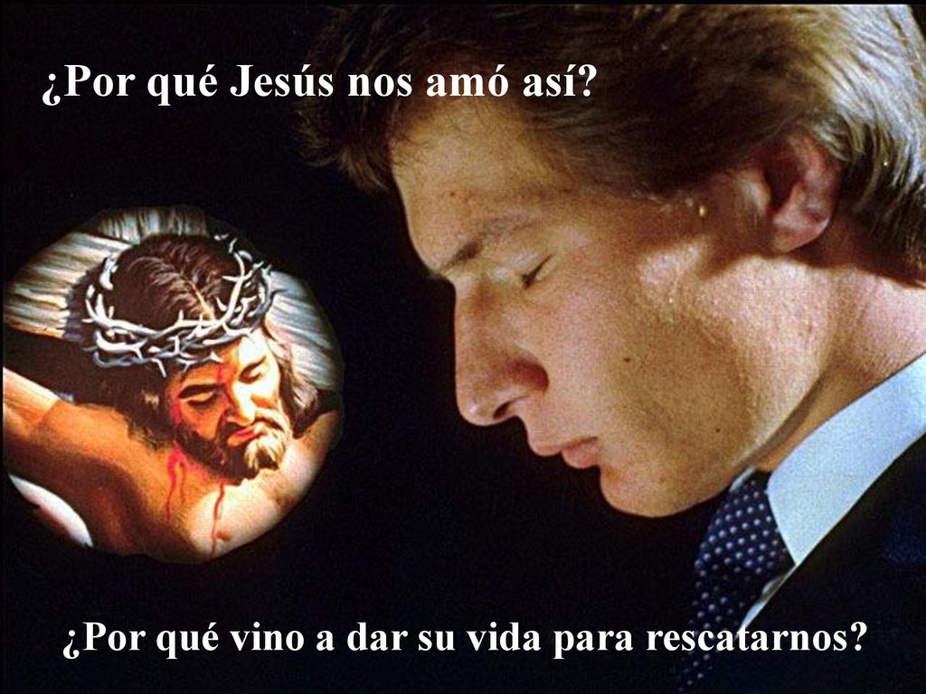 ¿Por qué vino a dar su vida para rescatarnos