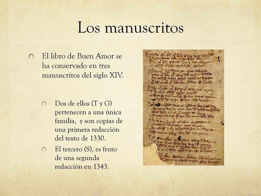 Los manuscritos El libro de Buen Amor se ha conservado en tres manuscritos del siglo XIV.