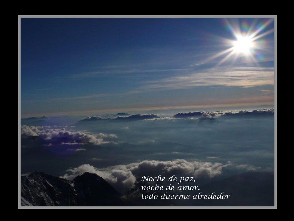 Noche de paz, noche de amor, todo duerme alrededor