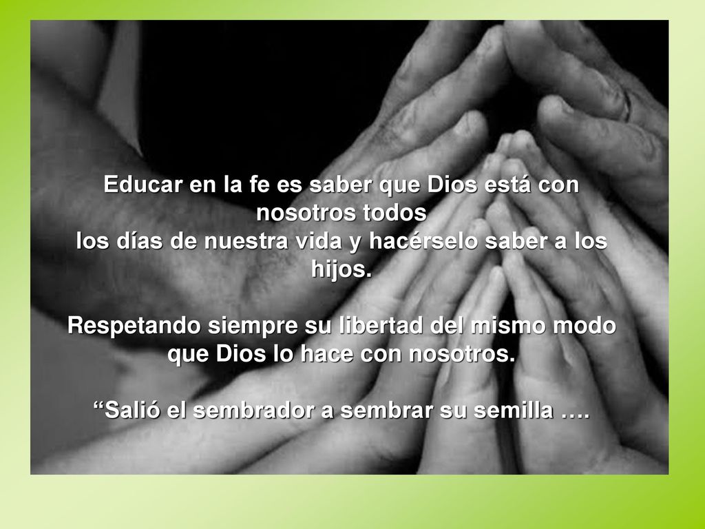 Educar en la fe es saber que Dios está con nosotros todos