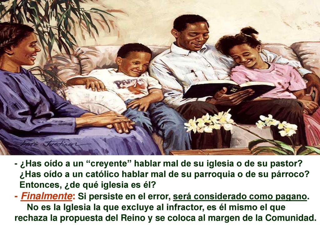 - Finalmente: Si persiste en el error, será considerado como pagano.