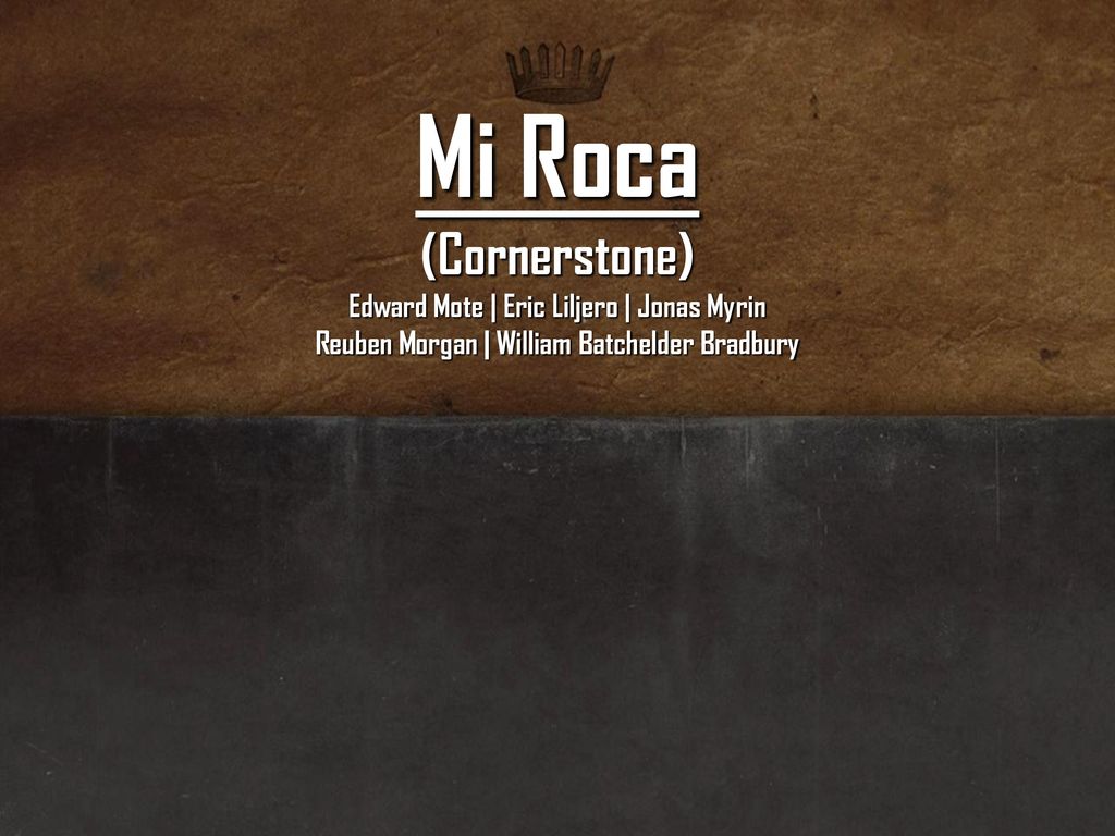 Mi Roca (Cornerstone) Edward Mote | Eric Liljero | Jonas Myrin