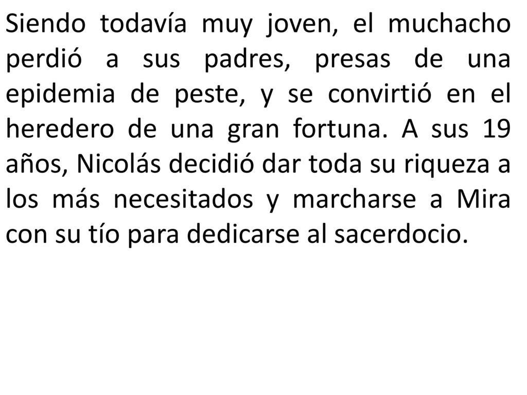 Siendo todavía muy joven, el muchacho perdió a sus padres, presas de una epidemia de peste, y se convirtió en el heredero de una gran fortuna.