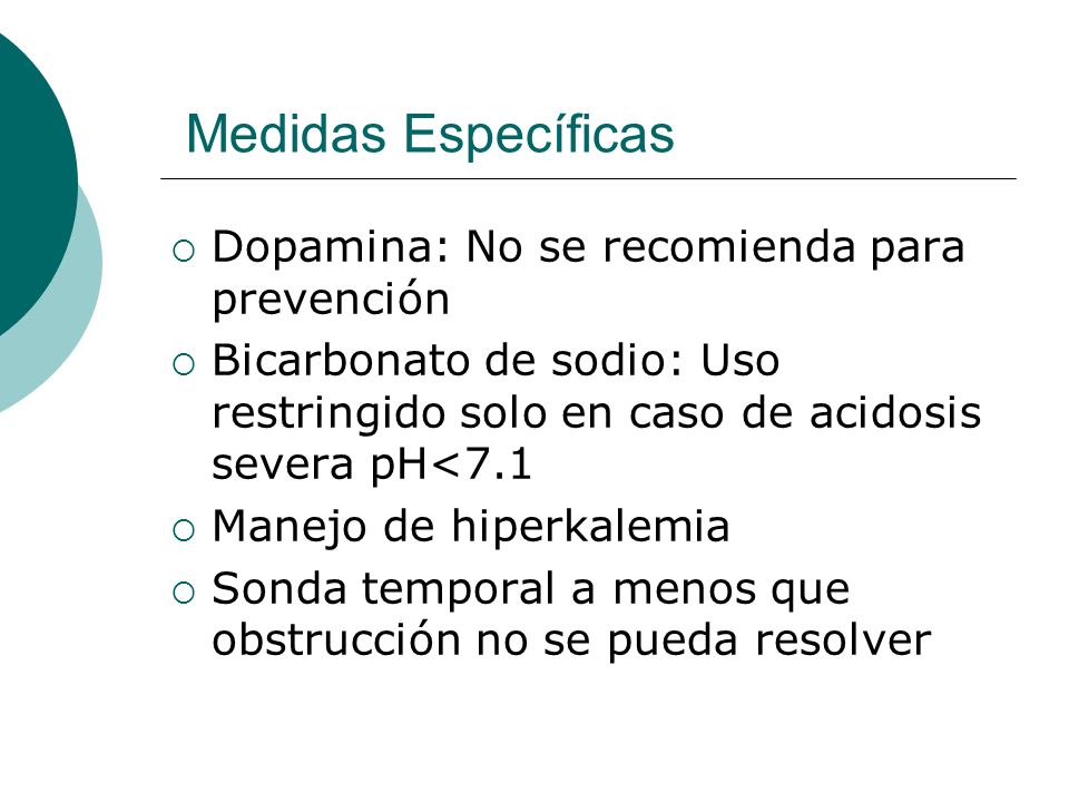 Medidas Específicas Dopamina: No se recomienda para prevención